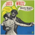 Shorty Rogers - Jazz Waltz / Reprise Shorty Rogers - Jazz Waltz / Reprise